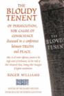 The Bloudy Tenent : Of Persecutiopn, for Cause of Conscience - Book