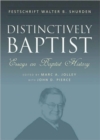 Distinctively Baptist: Essays On Baptist History (H640/Mrc) - Book