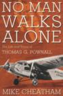 No Man Walks Alone-c : The Life and Times of Thomas G. Pownall - Book