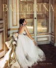 Ballerina : Fashion's Modern Muse - Book