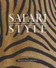 Safari Style : Exceptional African Camps and Lodges - Book