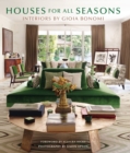 Houses for All Seasons : Interiors by Gioia Bonomi - Book