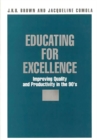 Educating for Excellence : Improving Quality and Productivity in the 90's - Book
