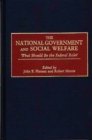 The National Government and Social Welfare : What Should be the Federal Role? - Book