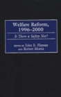 Welfare Reform, 1996-2000 : Is There a Safety Net? - Book