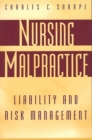 Nursing Malpractice : Liability and Risk Management - Book