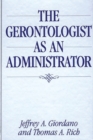 The Gerontologist as an Administrator - Book