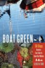 Boat Green : 50 Steps Boaters Can Take to Save Our Waters - Book