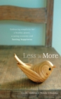 Less is More : Embracing Simplicity for a Healthy Planet, a Caring Economy and Lasting Happiness - Book