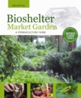 Bioshelter Market Garden : A Permaculture Farm - Book
