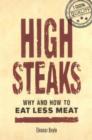 High Steaks : Why & How to Eat Less Meat - Book