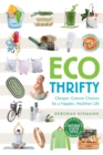 Ecothrifty : Cheaper, Greener Choices for a Happier, Healthier Life - Book