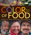 The Color of Food : Stories of Race, Resilience and Farming - Book