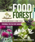 The Food Forest Handbook : Design and Manage a Home-Scale Perennial Polyculture Garden - Book