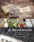 Homegrown & Handmade - 2nd Edition : A Practical Guide to More Self-reliant Living - Book