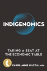 Indigenomics : Taking a Seat at the Economic Table - Book