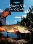 Northern Pike and Muskie : Tackle and Techniques for Catching Trophy Pike and Muskies - Book