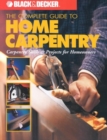 The Complete Guide to Home Carpentry : Tools, Techniques and How-to Projects - Book