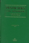 Pesticides Law Handbook : A Legal and Regulatory Guide for Business - Book