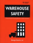 Warehouse Safety : A Practical Guide to Preventing Warehouse Incidents and Injuries - Book