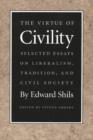 Virtue of Civility : Selected Essays on Liberalism, Tradition, & Civil Society - Book