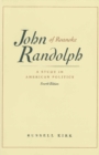 John Randolph of Roanoke, 4th Edition : A Study in American Politics - Book