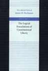 The Logical Foundations of Constitutional Liberty - Book