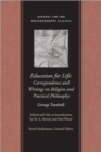 Education for Life : Correspondence & Writings on Religion & Practical Philosophy - Book