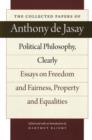 Political Philosophy, Clearly : Essays on Freedom and Fairness, Property and Equalities - Book