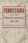 Pennsylvania & Federal Constitution, 1787-1788 - Book
