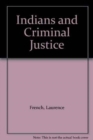 Indians and Criminal Justice - Book