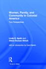 Women, Family, and Community in Colonial America : Two Perspectives - Book