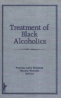Treatment of Black Alcoholics - Book