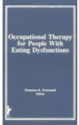 Occupational Therapy for People With Eating Dysfunctions - Book