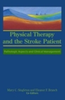 Physical Therapy and the Stroke Patient : Pathologic Aspects and Clinical Management - Book