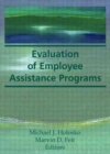 Evaluation of Employee Assistance Programs - Book
