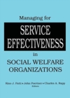Managing for Service Effectiveness in Social Welfare Organizations - Book