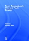 Family Perspectives in Child and Youth Services - Book