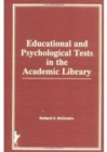 Educational and Psychological Tests in the Academic Library - Book