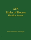 Afa Tables of Houses: Placidus System - Book