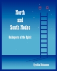 North and South Nodes : Guideposts of the Spirit - Book