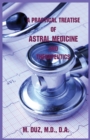 A Practical Treatise of Astral Medicine and Therapeutics - Book