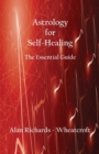Astrology for Self-Healing : The Essential Guide - Book