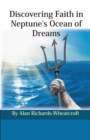 Discovering Faith in Neptune's Ocean of Dreams - Book