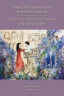 Creating the Premodern in the Postmodern Classroom: Creativity in Early English Literature and History Courses - Book