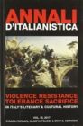 Annali d'Italianistica: Violence Resistance Tolerance Sacrifice in Italy`s Literary & Cultural History - Book