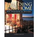 Building Your Home : An Insider's Guide - Book