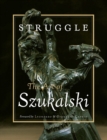 Struggle: The Art Of Szukalski - Book