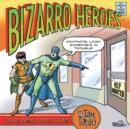 Bizarro Heroes - Book