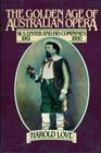 The Golden Age of Australian Opera : W. S. Lyster and His Companies, 1861-1880 - Book